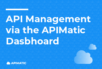 API Management via APIMatic Dashboard