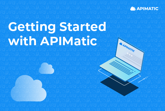 Getting Started with APIMatic in Under 3 Minutes